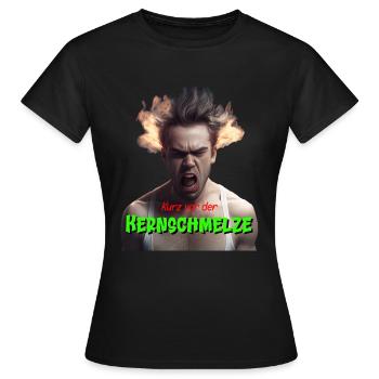 Kurz vor der Kernschmelze Geschenk - Frauen T-Shirt - Schwarz - Vorne - AI Model Female 172 dark (172cm)