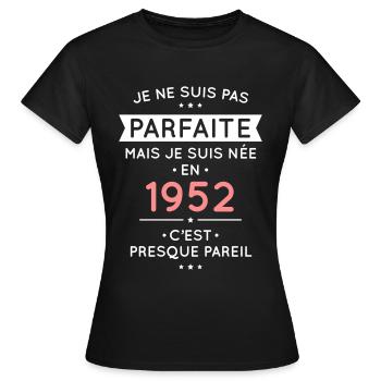 Anniversaire 70 ans - Pas parfaite née en 1952 - T-shirt Femme - noir - Devant - AI Model Female 172 dark (172cm)