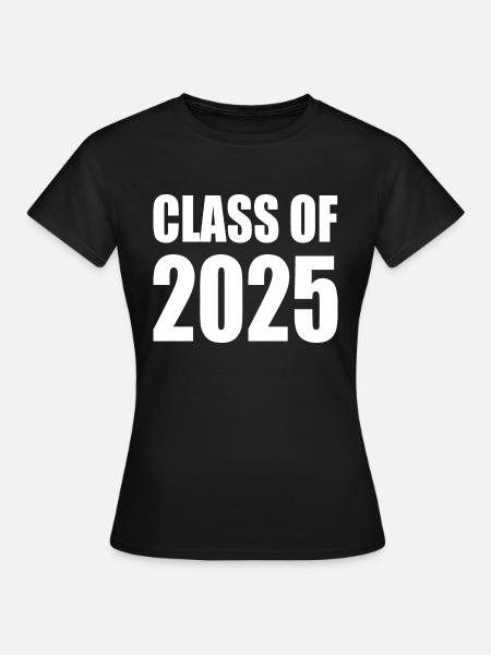 Class of 2025 - Frauen T-Shirt - Schwarz