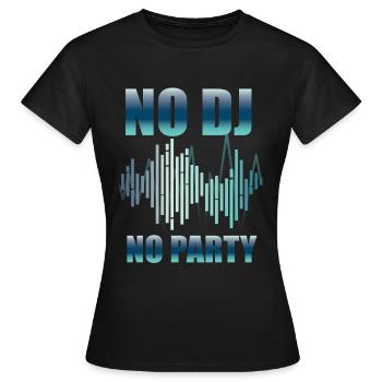 Kein DJ no party T-Shirt elektronische Musikparty - Frauen T-Shirt - Schwarz - Vorne - AI Model Female 172 dark (172cm)