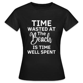 Le temps perdu sur la plage est bien dépensé - T-shirt Femme - noir - Devant - AI Model Female 172 dark (172cm)
