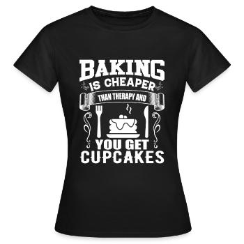 Backen Ist Billiger Als Die Therapie Und Cupcakes - Frauen T-Shirt - Schwarz - Vorne - AI Model Female 172 dark (172cm)