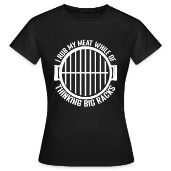 Ich Reibe Mein Fleisch - Lustiger Grill Spruch - Frauen T-Shirt - Schwarz - Vorne - AI Model Female 172 dark (172cm)