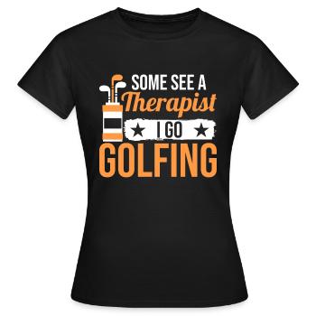 Manche Suchen Einen Therapeuten Ich Gehe Golfen - Frauen T-Shirt - Schwarz - Vorne - AI Model Female 172 dark (172cm)