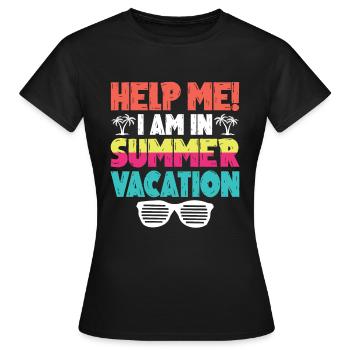 Hilf Mir Ich Bin In Den Sommerferien - Frauen T-Shirt - Schwarz - Vorne - AI Model Female 172 dark (172cm)