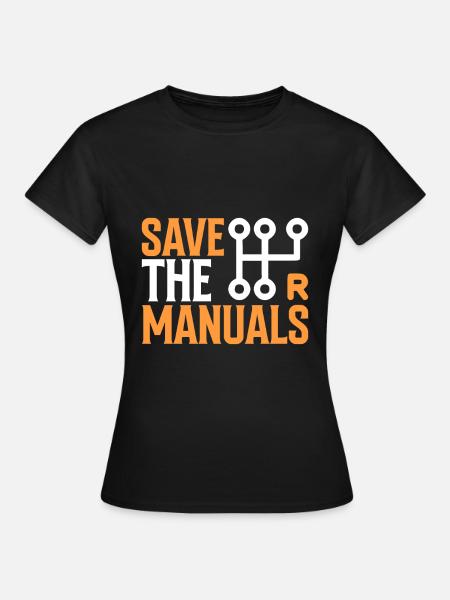 Save The Manuals - Auto - Frauen T-Shirt - Schwarz