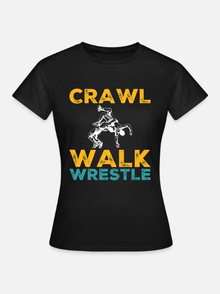 Kriechen Gehen Ringen - Wrestling - Frauen T-Shirt - Schwarz