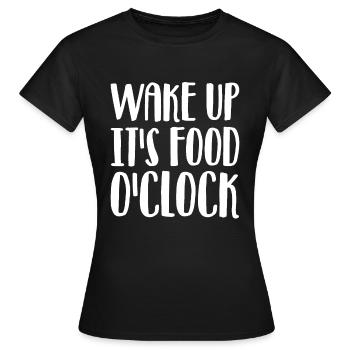 Aufwachen Es Ist Essenszeit - Frauen T-Shirt - Schwarz - Vorne - AI Model Female 172 dark (172cm)