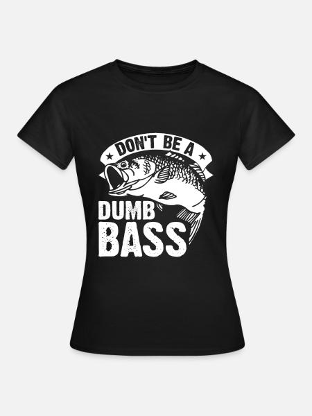 Sei Kein Dummer Bass - Frauen T-Shirt - Schwarz