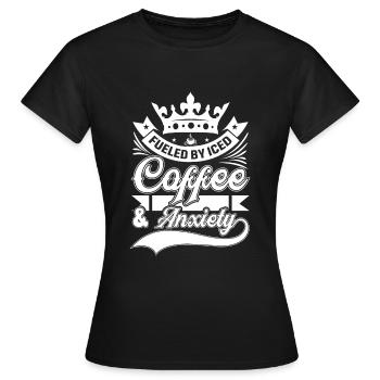 Von Eiskaffee Und Angst Getrieben - Frauen T-Shirt - Schwarz - Vorne - AI Model Female 172 dark (172cm)