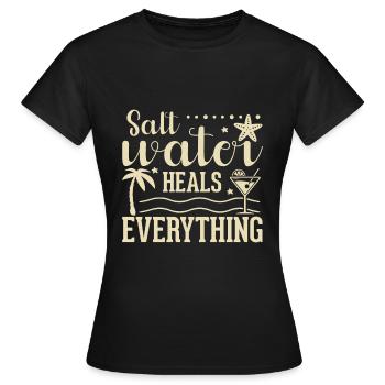 Salzwasser Heilt Alles - Frauen T-Shirt - Schwarz - Vorne - AI Model Female 172 dark (172cm)
