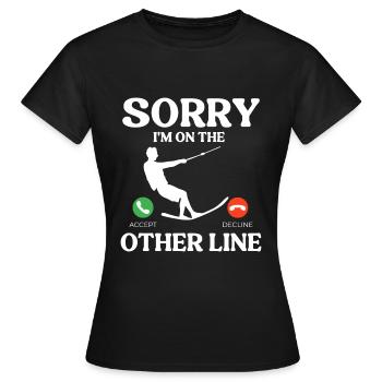 Entschuldigung Ich Bin Auf Der Anderen Leitung - Frauen T-Shirt - Schwarz - Vorne - AI Model Female 172 dark (172cm)