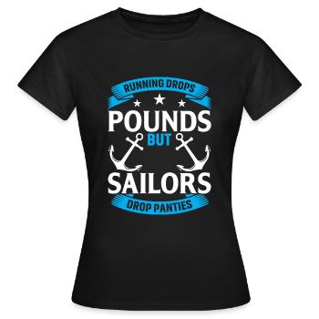 Laufen Lässt Pfunde Purzeln, Aber Segler Lassen Hö - Frauen T-Shirt - Schwarz - Vorne - AI Model Female 172 dark (172cm)
