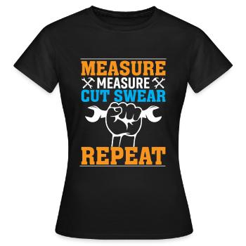 Messen Messen Schneiden Schwören Wiederholen - Frauen T-Shirt - Schwarz - Vorne - AI Model Female 172 dark (172cm)