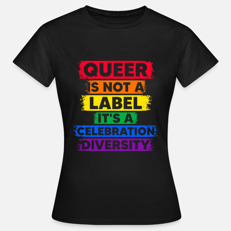Queer Is Not A Label, It's A Celebration Of Divers - Women's T-Shirt - black