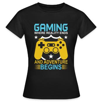 Gaming: Wo die Realität endet und das Abenteuer beginnt. - Frauen T-Shirt - Schwarz - Vorne - AI Model Female 172 dark (172cm)