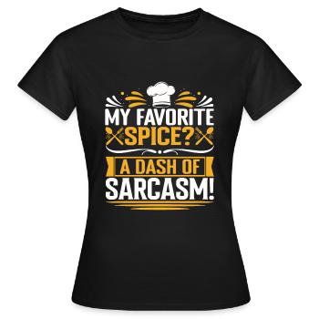Mein Lieblingsgewürz? Eine Prise Sarkasmus! - Frauen T-Shirt - Schwarz - Vorne - AI Model Female 172 dark (172cm)