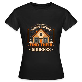 L’immobilier : Là où les rêves trouvent leur adresse. - T-shirt Femme - noir - Devant - AI Model Female 172 dark (172cm)
