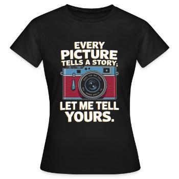 Chaque image raconte une histoire ; Laissez-moi vous raconter la vôtre. - T-shirt Femme - noir - Devant - AI Model Female 172 dark (172cm)