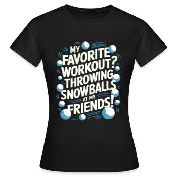 Mon entraînement préféré ? Lancer des boules de neige sur ma frite - T-shirt Femme - noir - Devant - AI Model Female 172 dark (172cm)