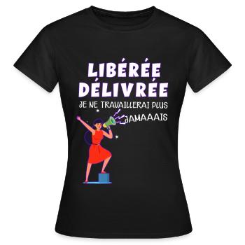 Jamais Humour Femme Retraite - T-shirt Femme - noir - Devant - AI Model Female 172 dark (172cm)