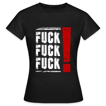 FUCK FUCK FUCK Spruch Sprüche Statement - Frauen T-Shirt - Schwarz - Vorne - AI Model Female 172 dark (172cm)