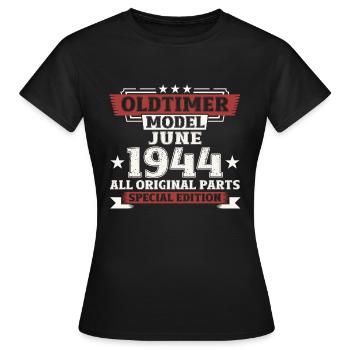 Oldtimer Juni 1944 Jahrgang 1944 Geburtstag 1944 - Frauen T-Shirt - Schwarz - Vorne - AI Model Female 172 dark (172cm)