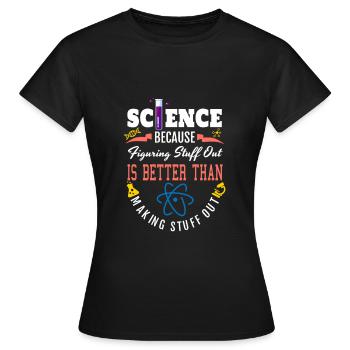 Chemise scientifique, La science est réelle, Science figuration - T-shirt Femme - noir - Devant - AI Model Female 172 dark (172cm)