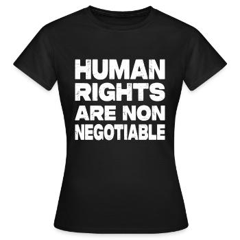 Human Rights Are Non Negotiable - Women's T-Shirt - black - Front - AI Model Female 172 dark (172cm)