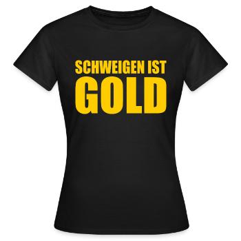 schweigen ist gold - Frauen T-Shirt - Schwarz - Vorne - AI Model Female 172 dark (172cm)