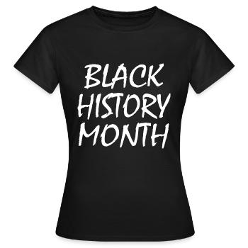 Black history month - Frauen T-Shirt - Schwarz - Vorne - AI Model Female 172 dark (172cm)