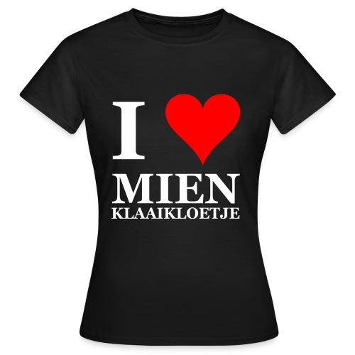 I love mien klaaikloetje liefje - Vrouwen T-shirt