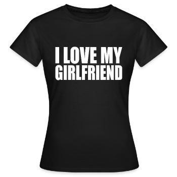 I love my girlfriend - Frauen T-Shirt - Schwarz - Vorne - AI Model Female 172 dark (172cm)
