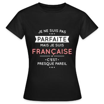 Je ne suis pas parfaite mais je suis Française - T-shirt Femme - noir - Devant - AI Model Female 172 dark (172cm)