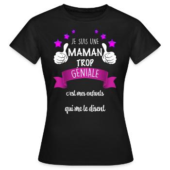 Maman Trop Géniale De La Part Des Enfants - T-shirt Femme - noir - Devant - AI Model Female 172 dark (172cm)
