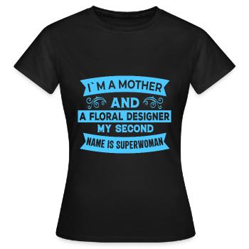 Je suis une mère et designer de fleurs - Flower - T-shirt Femme - noir - Devant - AI Model Female 172 dark (172cm)