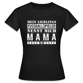 Football Mama Shirt ● Favourite Football Player - Women's T-Shirt - black - Front - AI Model Female 172 dark (172cm)