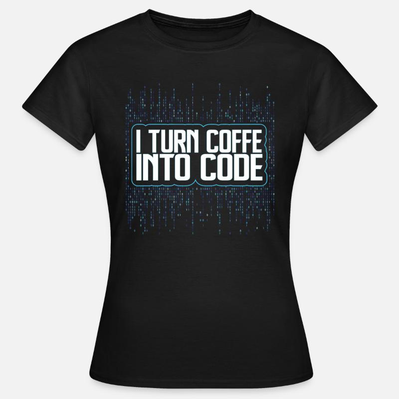 Funny Programmers Coding Coffee Gift - Frauen T-Shirt - Schwarz