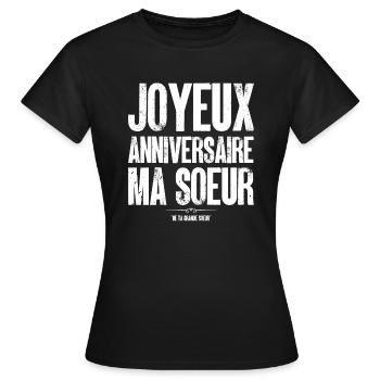 joyeux anniversaire ma petite soeur - T-shirt Femme - noir - Devant - AI Model Female 172 dark (172cm)