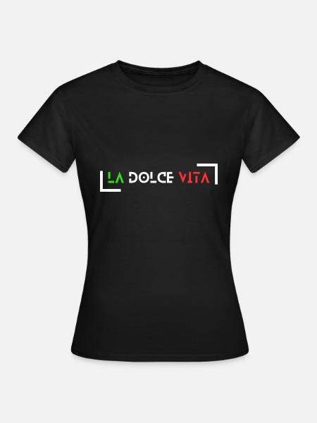 La dolce vita bella italia - Frauen T-Shirt - Schwarz