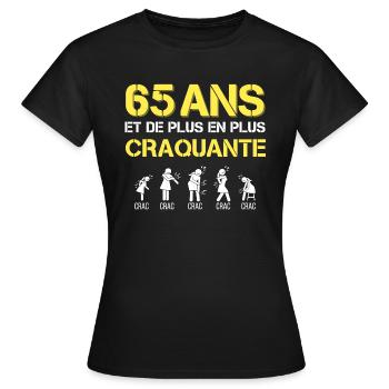 t-shirt humour 65 ans cadeau femme craquante - T-shirt Femme - noir - Devant - AI Model Female 172 dark (172cm)
