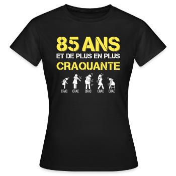 t-shirt humour 85 ans cadeau femme craquante - T-shirt Femme - noir - Devant - AI Model Female 172 dark (172cm)
