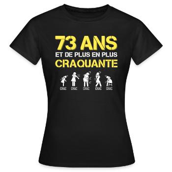 t-shirt humour 73ans cadeau femme craquante - T-shirt Femme - noir - Devant - AI Model Female 172 dark (172cm)