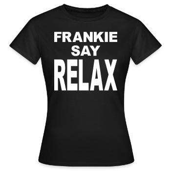 Frankie Say Relax - Frauen T-Shirt - Schwarz - Vorne - AI Model Female 172 dark (172cm)