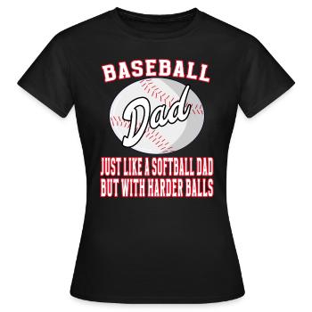 Baseball Papa comme un papa softball avec des balles plus dures - T-shirt Femme - noir - Devant - AI Model Female 172 dark (172cm)