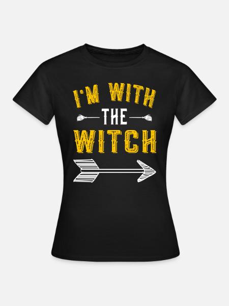 I'm with the witch - Hexe Halloween - Frauen T-Shirt - Schwarz