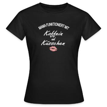 Mama funktioniert mit Koffein und Küsschen - Frauen T-Shirt - Schwarz - Vorne - AI Model Female 172 dark (172cm)