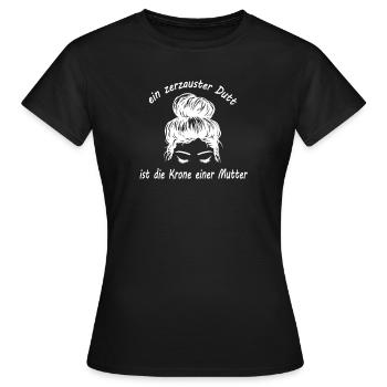 Ein zerzauster Dutt ist die Krone einer Mama - Frauen T-Shirt - Schwarz - Vorne - AI Model Female 172 dark (172cm)