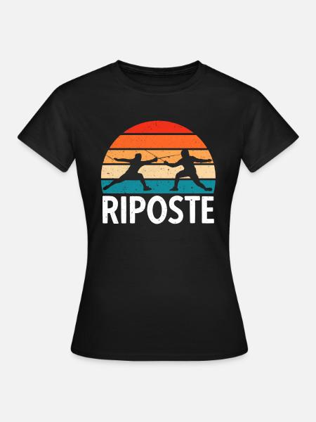 Riposte Fechten Fechter Schwertkampf Duell - Frauen T-Shirt - Schwarz