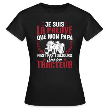 Je suis la preuve que mon papa tracteur - T-shirt Femme - noir - Devant - AI Model Female 172 dark (172cm)